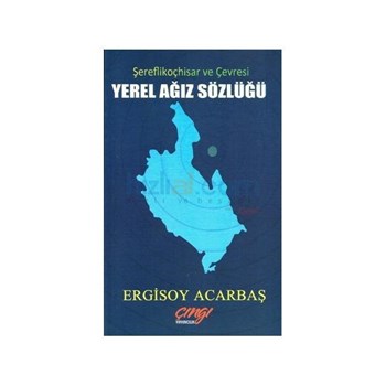 Yerel Ağız Sözlüğü - Ergisoy Acarbaş (ISBN: 9786054736119)