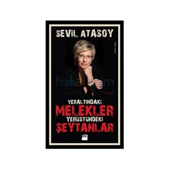Yeraltındaki Melekler Yerüstündeki Şeytanlar - Sevil Atasoy (ISBN: 9786050915044)