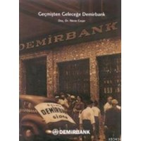 Geçmişten Geleceğe Demirbank (ISBN: 3000074100016)