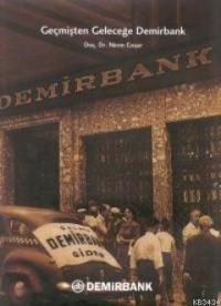 Geçmişten Geleceğe Demirbank (ISBN: 3000074100016)