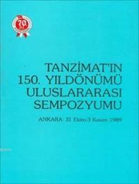 Tanzimat'ın 150. Yıldönümü Uluslararası Sempozyumu (ISBN: 9789751605490)