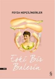 Eski Bir Balerin (ISBN: 9786051417042)