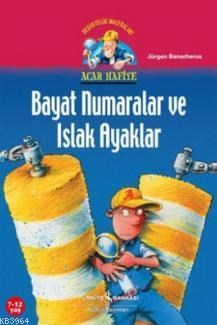 Acar Hafiye Bayat Numaralar ve Islak Ayaklar (ISBN: 9786053600197)
