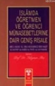 İslam'da Öğretmen ve Öğrenci Münasebetlerine Dair Geniş Risale (ISBN: 3001826100229)