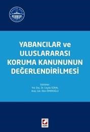 Yabancılar ve Uluslararası Koruma Kanununun Değerlendirilmesi (ISBN: 9789750232855)