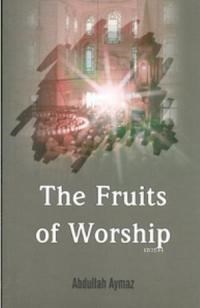 The Fruits of Worship (ISBN: 9781597842525)