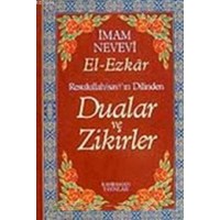Dualar ve Zikirler - El- Ezkar Resullah'ın Dilinde (ISBN: 9789757624748)