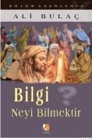 Bilgi Neyi Bilmektir (ISBN: 9786353146800)
