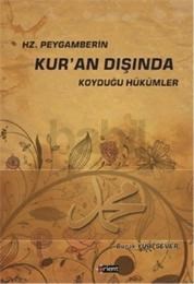 Hz. Peygamberin Kuran Dışında Koyduğu Hükümler (ISBN: 9789756124345)