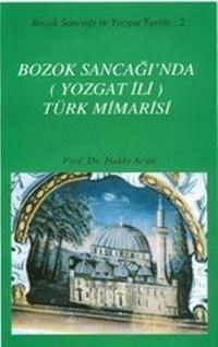 Bozok Sancağı'nda (Yozgat İli) Türk Mimarisi (ISBN: 9789751618355)