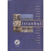 Kıtaların, Denizlerin, Yolların, Tacirlerin Buluştuğu Kent Istanbul (ISBN: 3000074100030)