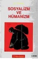 Sosyalizm ve Hümanizm (ISBN: 9789754311280)