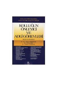 Kolluğun Önleyici ve Adli Görevleri Cihan Koç 2013 (ISBN: 9512636200000)