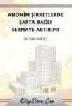ANONIM ŞIRKETLERDE ŞARTA BAĞLI SERMAYE ARTIRIMI (ISBN: 9786055868345)