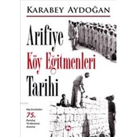 Arifiye Köy Eğitmenleri Tarihi (ISBN: 9786059179003)