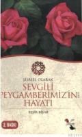 Şiirsel Olarak Sevgili Peygamberimizin Hayatı (ISBN: 9789756335604)