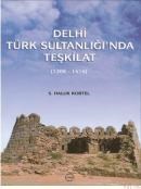 Delhi Türk Sultanlığı\'nda Teşkilat (ISBN: 9789751618559)