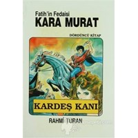 Fatih'in Fedaisi Kara Murat 4 Kardeş Kanı - Rahmi Turan 3990000012095