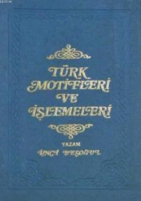 Türk Motifleri ve İşlemeleri (ISBN: 1002291100839)