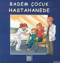 Badem Çocuk Hastahanede (ISBN: 9789755653256)