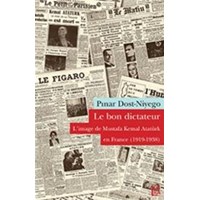 Le Bon Dictateur – L’image de Mustafa Kemal Atatürk en France (1919-1938) (ISBN: 9786059022033)