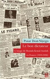 Le Bon Dictateur – L’image de Mustafa Kemal Atatürk en France (1919-1938) (ISBN: 9786059022033)