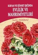 Kur'an ve Sünnet Işığında Evlilik ve Mahremiyetleri (ISBN: 1002364101259)