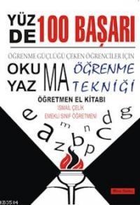 Yüzde 100 Başarı - Okuma Yazma Öğrenme Tekniği (ISBN: 9786054676132)