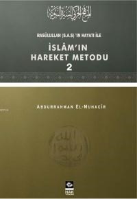 Rasulullah'ın Hayatı İle İslam'ın Hareket Metodu - 2 (ISBN: 3002682100200)