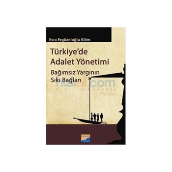 Türkiye'de Adalet Yönetimi - Esra Ergüzeloğlu Kilim (ISBN: 9786054627196)