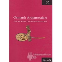 Osmanlı Araştırmaları - The Journal of Ottoman Studies Sayı: 35 - Kolektif 3990000009259