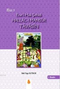 Ene\'l-Hak Şehidi Hallac-ı Mansur Tavasin (ISBN: 9786056381225)