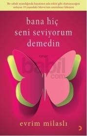 Bana Hiç Seni Seviyorum Demedin (ISBN: 9786051277318)