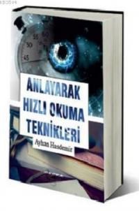 Anlayarak Hızlı Okuma Teknikleri (ISBN: 9786051481067)