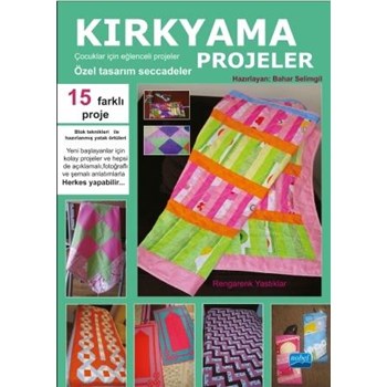 KIRKYAMA PROJELER: Çocuklar İçin Eğlenceli Projeler - Özel Tasarım Seccadeler (ISBN: 9786051339955)