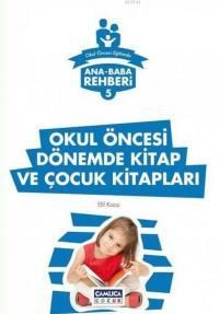 Okul Öncesi Dönemde Kitap ve Çocuk Kitapları (ISBN: 9786055101954)