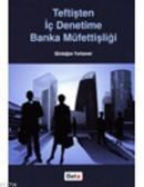 Teftişten Iç Denetime Banka Müfettişliği (ISBN: 9786053728351)