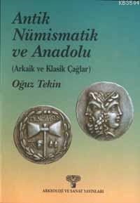 Antik Nümizmatik ve Anadolu (ISBN: 2000872010049)