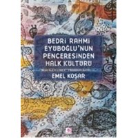 Bedri R. Eyuboğlunun Penceresinden Halk Kültürü (ISBN: 9789753903080)