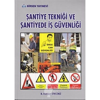 Şantiye Tekniği ve Şantiyede İş Güvenliği - Mazlum Birecikli (3990000017000)