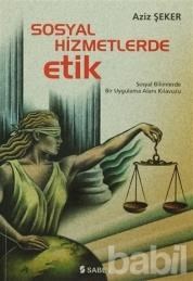 Sosyal Hizmetlerde Etik (ISBN: 9789944705127)