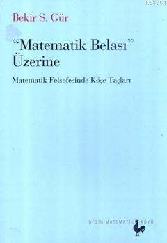 Matematik Belası Üzerine (ISBN: 9786055794828)