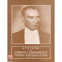Atatürk ve Türkiye Cumhuriyeti Tarihi Kronolojisi (ISBN: 9789751600723)