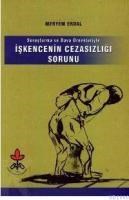 ISKENCENIN CEZASIZLIĞI SORUNU (ISBN: 9789757090144)