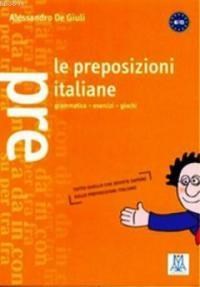 Le Preposizioni Italiane (ISBN: 9788886440271)