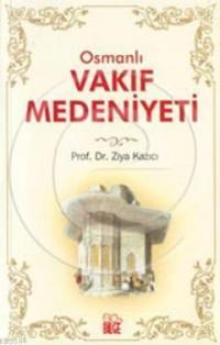 Osmanlı Vakıf Medeniyeti (ISBN: 9789758364693)