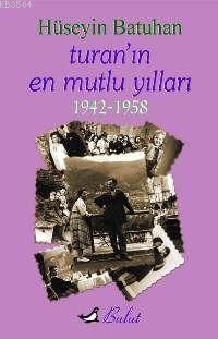 Turan'ın En Mutlu Yılları (ISBN: 9789758295780)