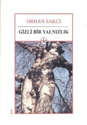 Gizli Bir Yalnızlık (ISBN: 9789944108874)