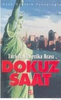 TÜRKIYE AMERIKA ARASI DOKUZ SAAT (ISBN: 9789758486595)