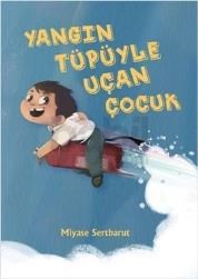 Yangın Tüpüyle Uçan Çocuk (ISBN: 9789944697996)